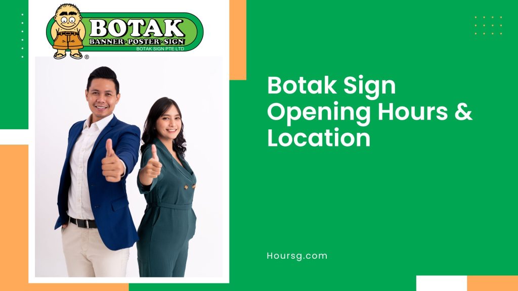 Botak Sign Opening Hours & Location