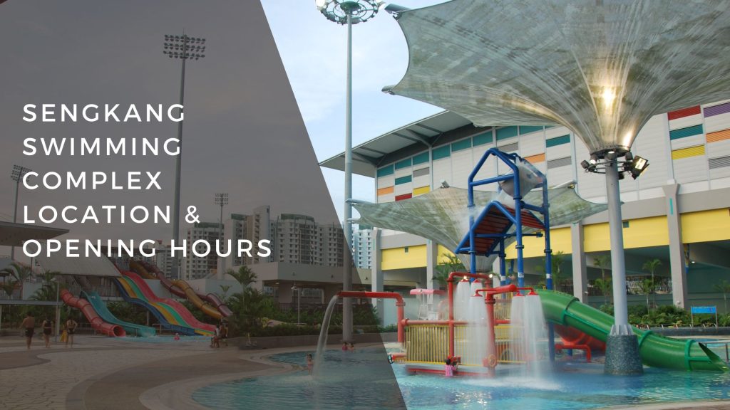 Sengkang Swimming Complex Opening Hours