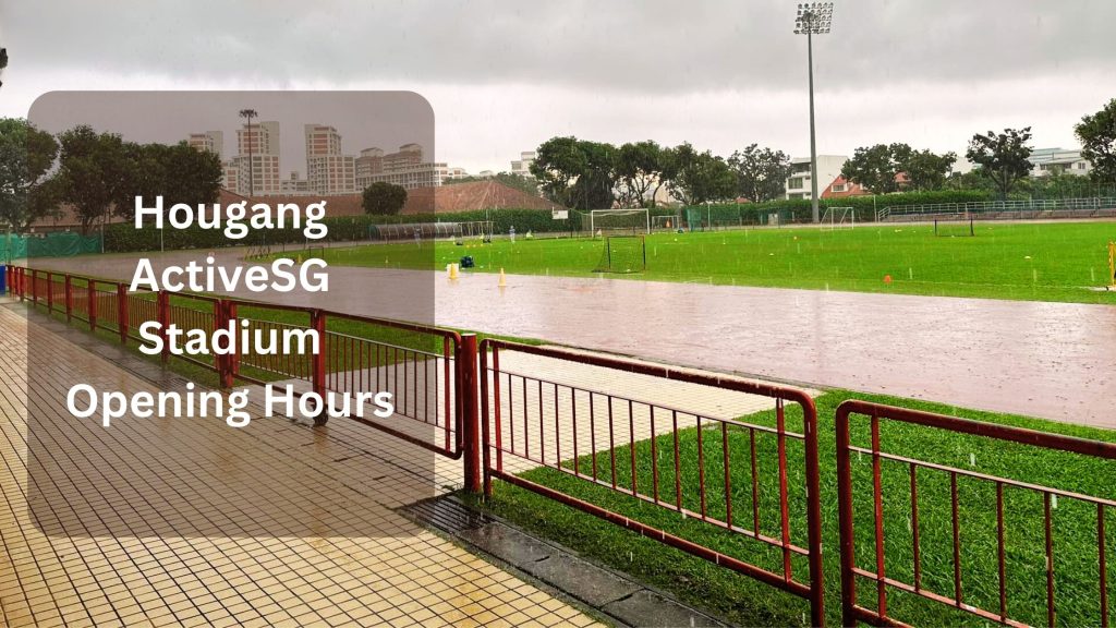 Hougang ActiveSG Stadium Opening Hours