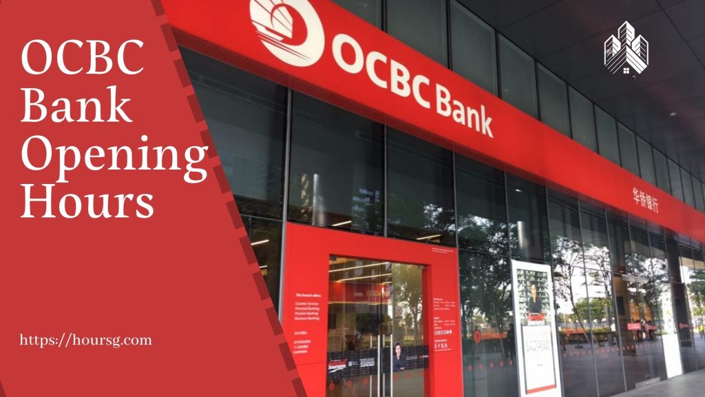 OCBC Bank Opening Hours