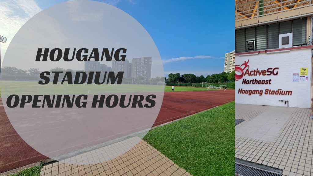 Hougang Stadium Opening Hours