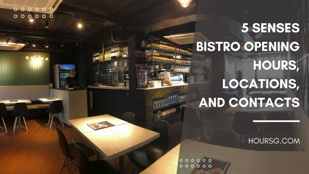 5 Senses Bistro Opening Hours, Locations, and Contacts