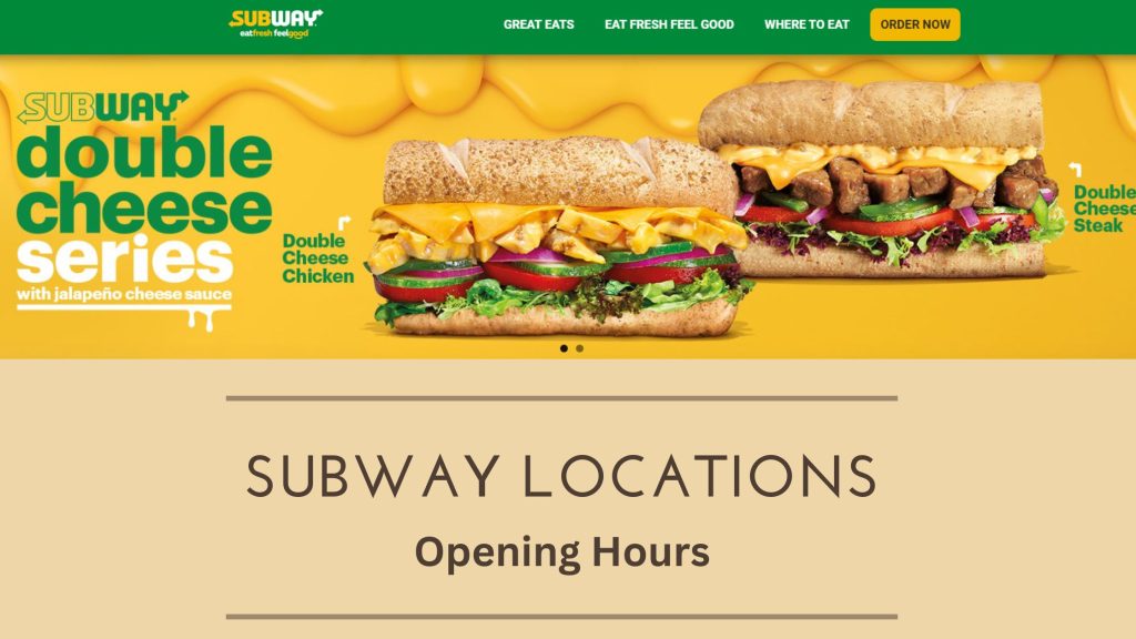 SubWay Locations & Opening Hours