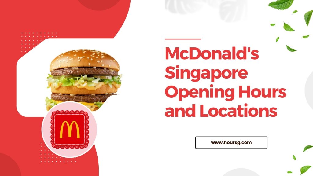 McDonald's Singapore Opening Hours and Locations